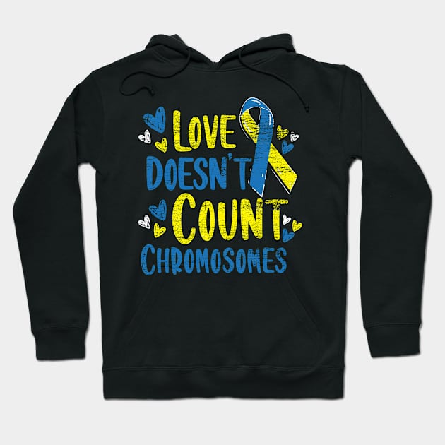 love doesnt count chromosomes down syndrome grunge Hoodie by ShirtsShirtsndmoreShirts